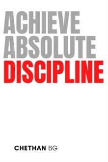 Achieve Absolute Discipline