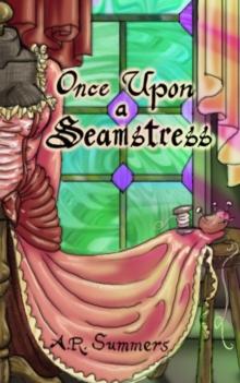 Once upon a Seamstress : Once upon a Story, #4