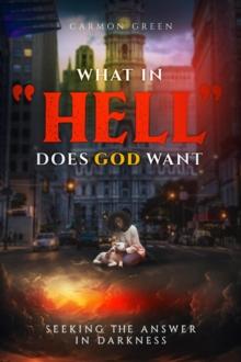 What in "Hell" Does God Want