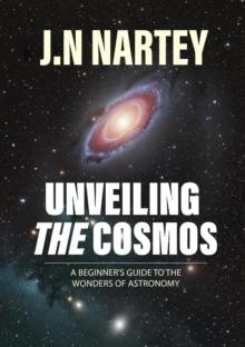 Unveiling the Cosmos: A Beginner's Guide to the Wonders of Astronomy