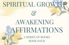 Spiritual Growth & Awakening Affirmations : Affirmations, #4