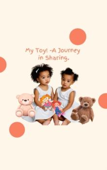 My Toy: A Journey In Sharing