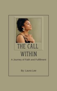 Call Within A Journey of Faith and Fulfillment