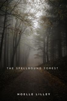 Spellbound Forest : Fantasy and Magic