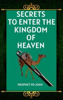 Secrets to Enter the Kingdom of Heaven