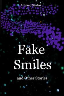 Fake Smiles and Other Stories