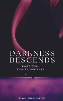 Darkness Descends Part Two: Evil Flourishes : Perilous Times