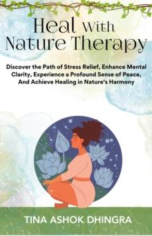 Heal With Nature Therapy : The Magic of Self Healing, #7