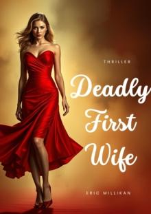 Deadly First Wife : A, #1