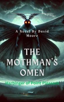 "The Mothman's Omen: Harbinger of Point Pleasant"