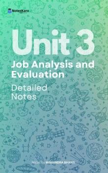 Unit 3 Job Analysis and Evaluation ( Detailed Notes )