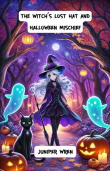 Witch's Lost Hat and Halloween Mischief : Halloween Series