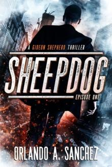 Sheepdog : Gideon Shepherd, #1