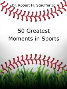 50 Greatest Moments in Sports