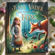 Jenny Vader and the Mean Fox