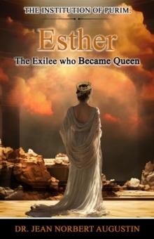 Esther - The Exilee who Became Queen