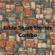 Bible Short Stories Combo