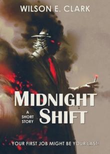 Midnight Shift (A Short Story) : Dainty Little Things