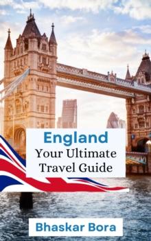 Visit England- Your Complete Guide