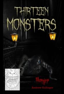 Hunger : Thirteen Monsters, #7