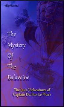 Mystery of the Balavoine : The (mis-)Adventures of Captain Du Bon Le Phare, #1