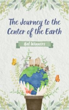 Journey to the Center of the Earth : Bright Futures, #1