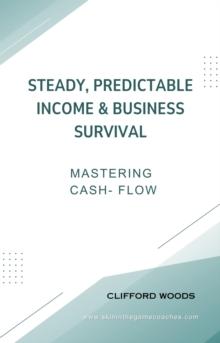 Steady, Predictable Income & Business Survival