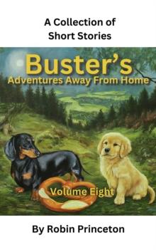 Buster's Adventures Away From Home Vol Eight : Buster's Adventures Away From Home, #8