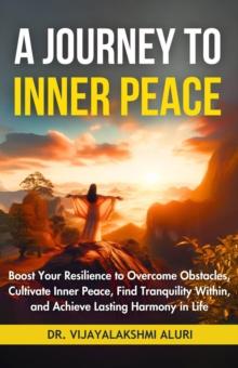 Journey To Inner Peace : Spirituality and self care, #1