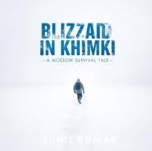 "Blizzard in Khimki: A Moscow Survival Tale"