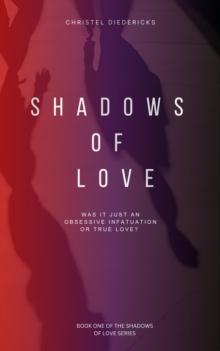 Shadows Of Love : Shadows Of Love, #1