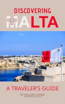 Discovering Malta: A Traveler's Guide