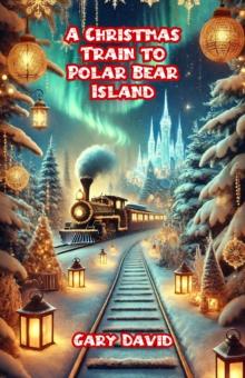 Christmas Train to Polar Bear Island