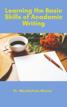 Learning the Basic Skills of Academic Writing