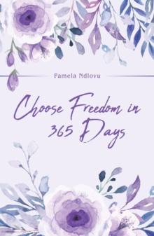 Choose Freedom in 365 Days