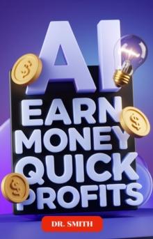 AI Earn Money Quick Profits