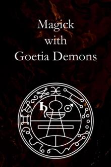 Magick with Goetia Demons