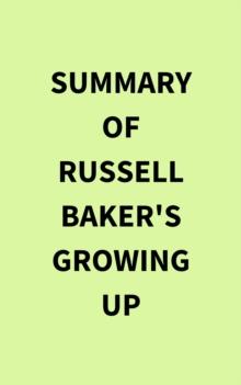 Summary of Russell Baker's Growing Up