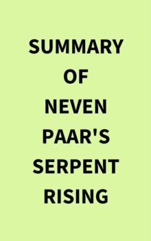 Summary of Neven Paar's Serpent Rising