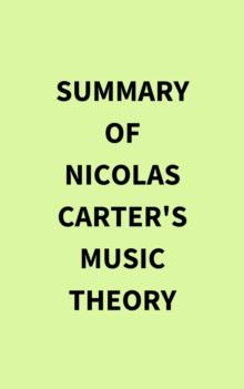 Summary of Nicolas Carter's Music Theory