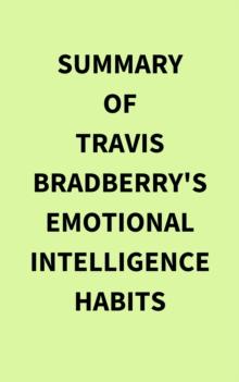 Summary of Travis Bradberry's Emotional Intelligence Habits