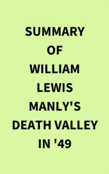 Summary of William Lewis Manly's Death Valley in '49