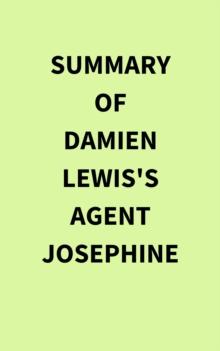 Summary of Damien Lewis's Agent Josephine