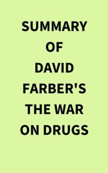 Summary of David Farber's The War on Drugs