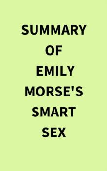 Summary of Emily Morse's Smart Sex