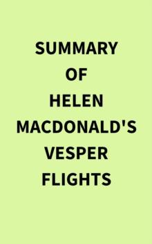 Summary of Helen Macdonald's Vesper Flights