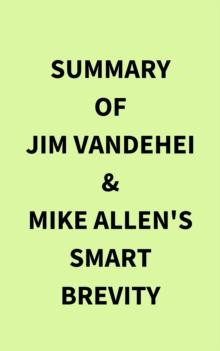 Summary of Jim VandeHei & Mike Allen's Smart Brevity