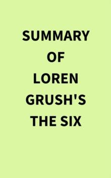 Summary of Loren Grush's The Six