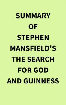 Summary of Stephen Mansfield's The Search for God and Guinness