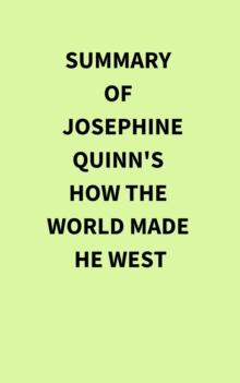 Summary of Josephine Quinn's How the World Made the West